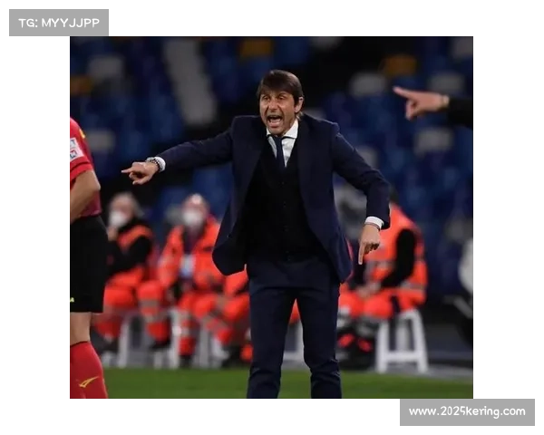 孔蒂赛后严厉批评球队防守，那不勒斯已送13个点球